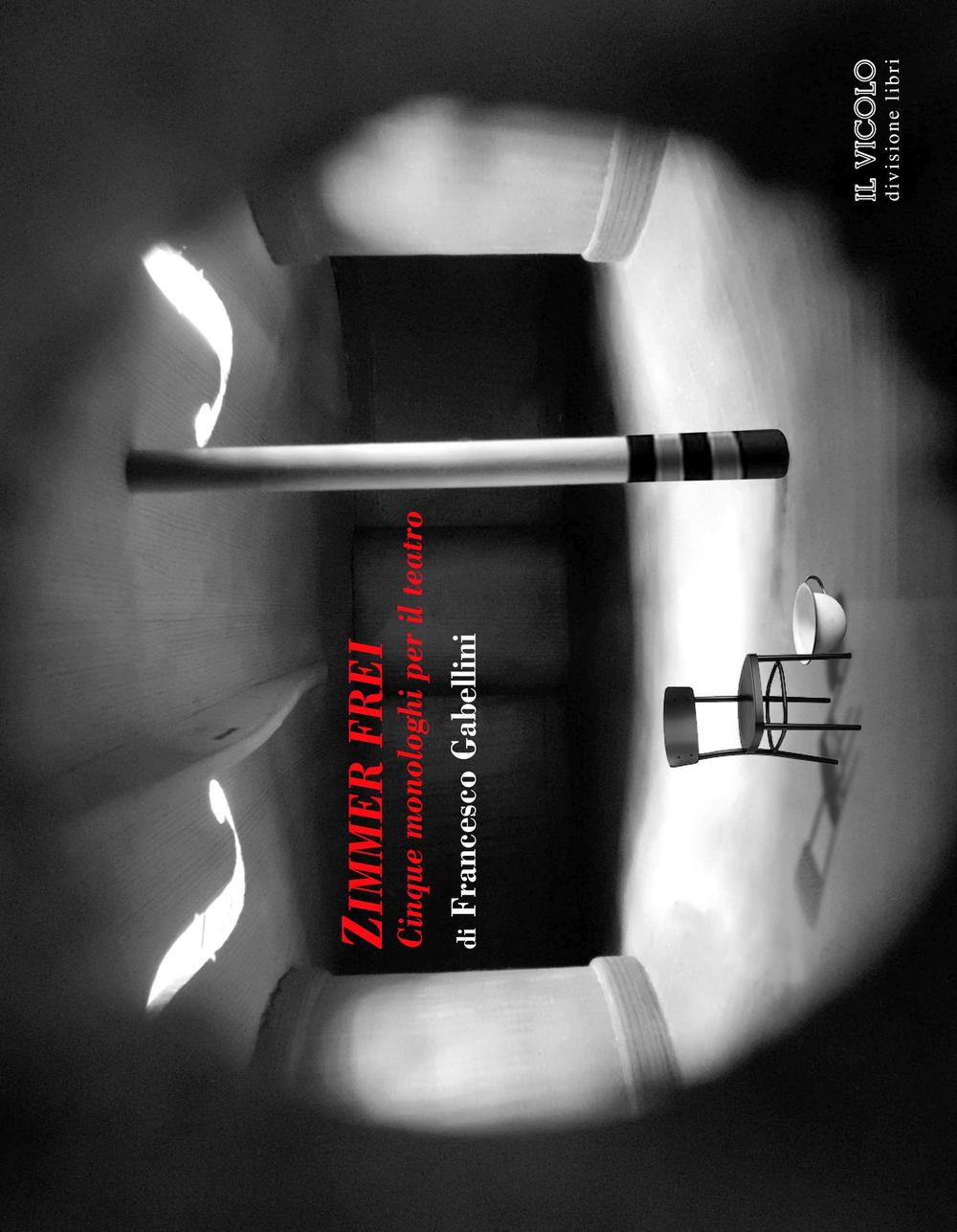 Zimmer frei. Cinque monologhi per il teatro