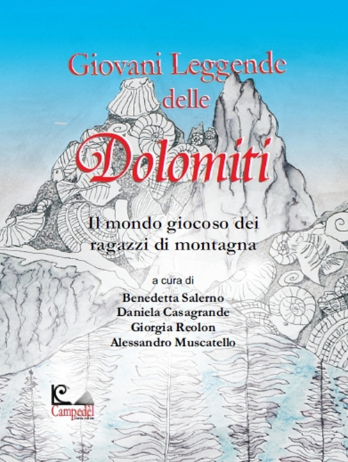 Giovani leggende delle Dolomiti. Il mondo giocoso dei ragazzi di montagna