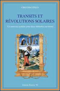 Transits et revolutions solares. Un nouveau systeme pour deux methodes anciennes