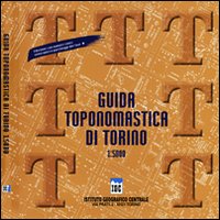 Guida toponomastica di Torino 1:5.000