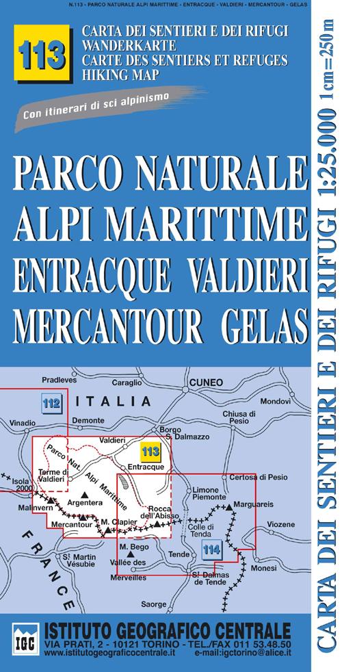 Carta n. 113 Parco naturale Alpi Marittime, Entracque, Valdieri, Mercantour, Gelas 1:25.000. Carte dei sentieri e dei rifugi. Serie monti
