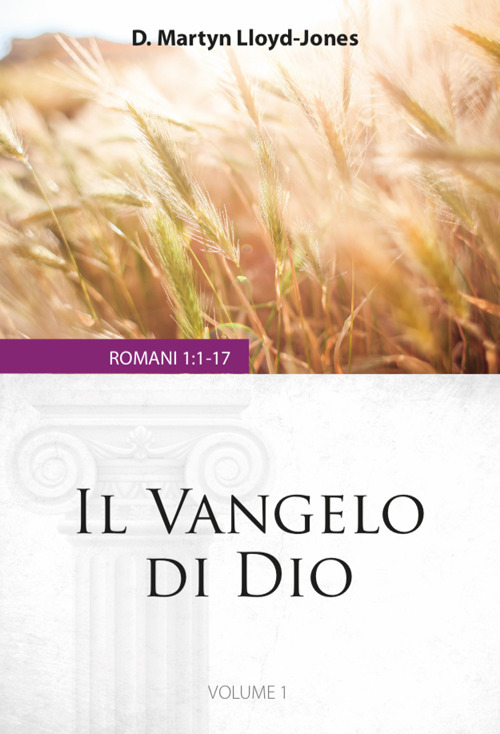 Il Vangelo di Dio. Romani 1:1-17. Vol. 1