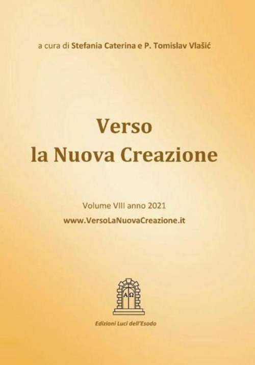 Verso la nuova creazione. Vol. 8: Messaggi e riflessioni 2021