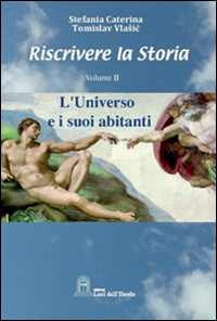 Riscrivere la storia. Vol. 2: L'universo e i suoi abitanti