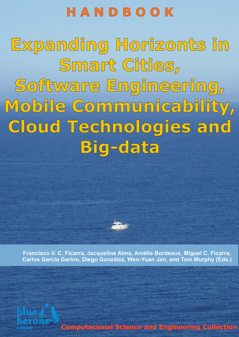 Expanding Horizonts in Smart Cities, Software Engineering, Mobile Communicability, Cloud Technologies, and Big-data