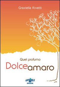 Quel profumo dolceamaro