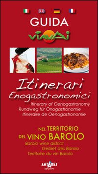 Guida itinerari enogastronomici nel territorio del vino Barolo