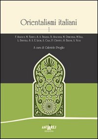 Orientalismi italiani. Vol. 1