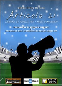 Articolo 21. Libertà di parola per i tifosi bianconeri