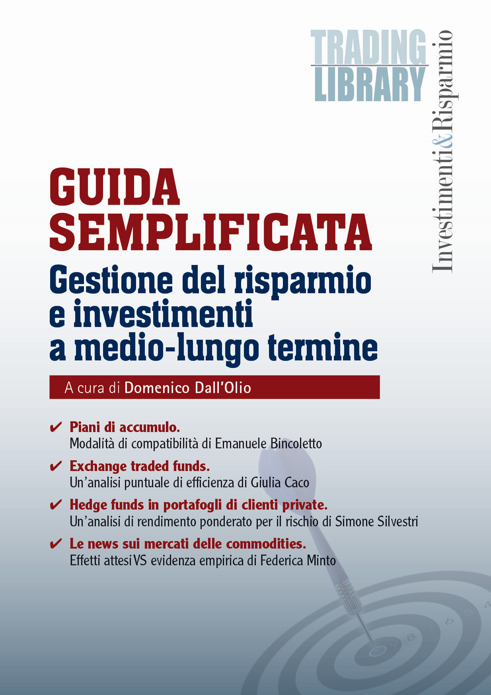 Guida semplificata. Gestione del risparmio e investimenti a medio-lungo termine