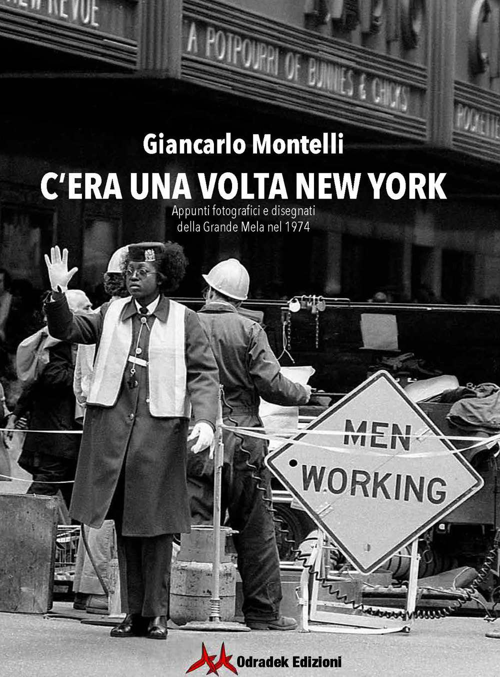 C'era una volta New York. Appunti fotografici e disegnati della Grande Mela nel 1974