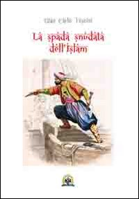 La spada snudata all'Islam