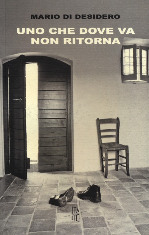 Uno che dove va non ritorna