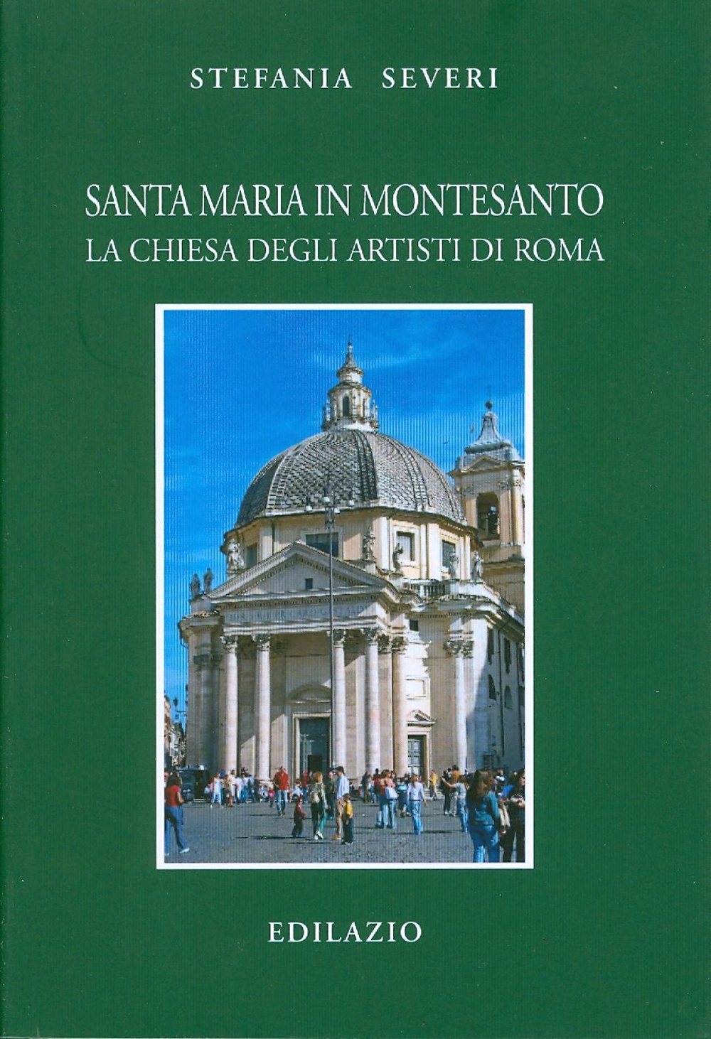 Santa Maria in Montesanto. La Chiesa degli artisti a Roma