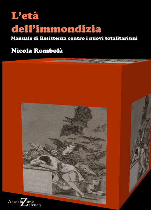 L'età dell’immondizia. Manuale di resistenza contro i nuovi totalitarismi