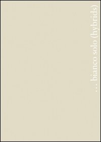 Bianco solo. Ediz. italiana e inglese