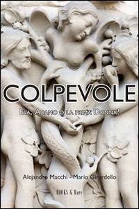 Colpevole. Eva, Adamo o la prima donna?