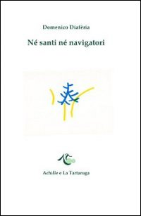 Né santi né navigatori