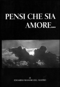 Pensi che sia amore