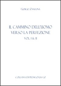 Il cammino dell'uomo verso la perfezione