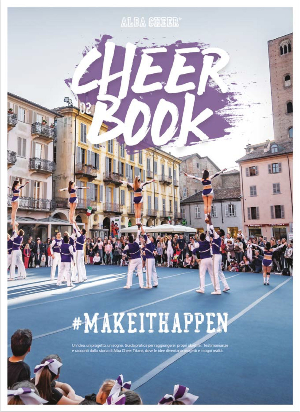 Cheer book. Ediz. italiana. Vol. 2: #makeithappen