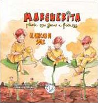 Il chicco di sole. Margherita. Favole tra gnomi e folletti