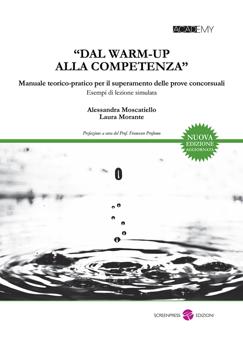 «Dal warm-up alla competenza». Manuale teorico-pratico per il superamento delle prove concorsuali. Esempi di lezione simulata