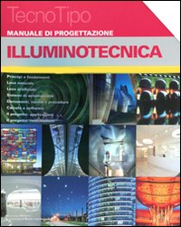 Manuale di progettazione. Illuminotecnica