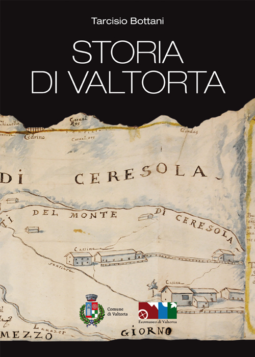 Storia di Valtorta. Comune di Valtorta. Ecomuseo di Valtorta