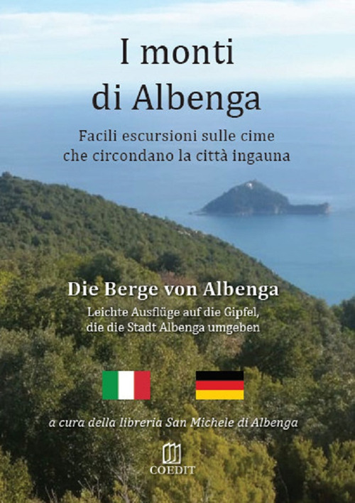 I monti di Albenga. Facili escursioni sulle cime che circondano la città ingauna-Die berge von Albenga