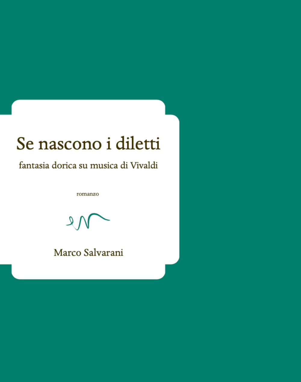 Se nascono i diletti. Fantasia dorica su musica di Vivaldi