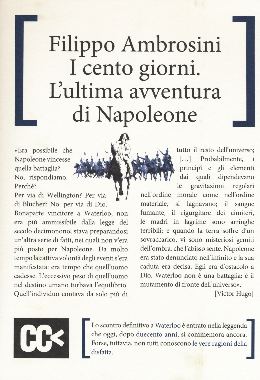 I cento giorni. L'ultima avventura di Napoleone