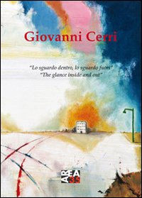 Giovanni Cerri. Lo sguardo dentro, lo sguardo fuori