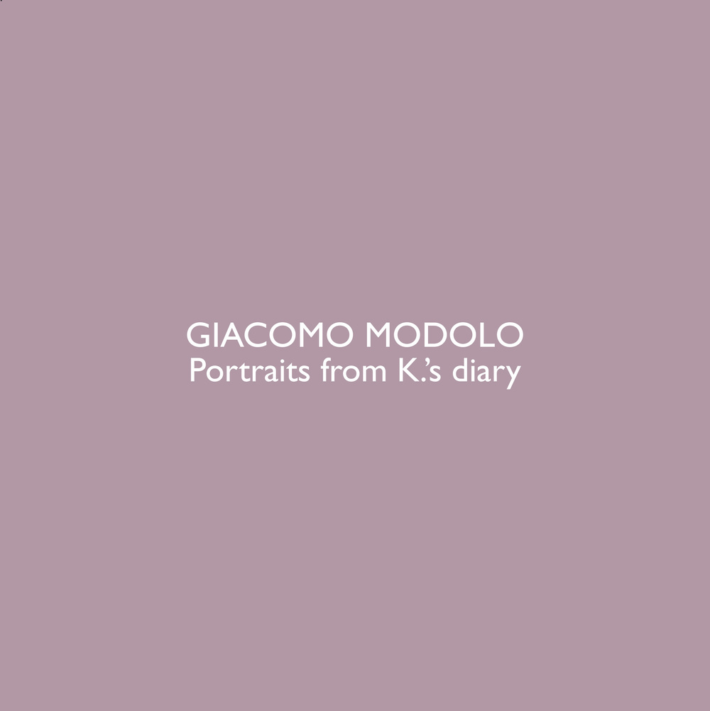 Giacomo Modolo. Portraits from K.'s diary