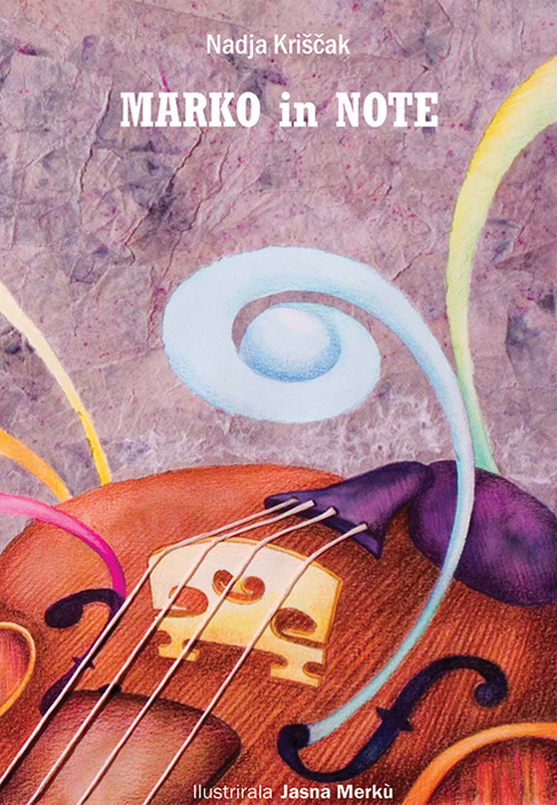 Marko in note. Ediz. slovena
