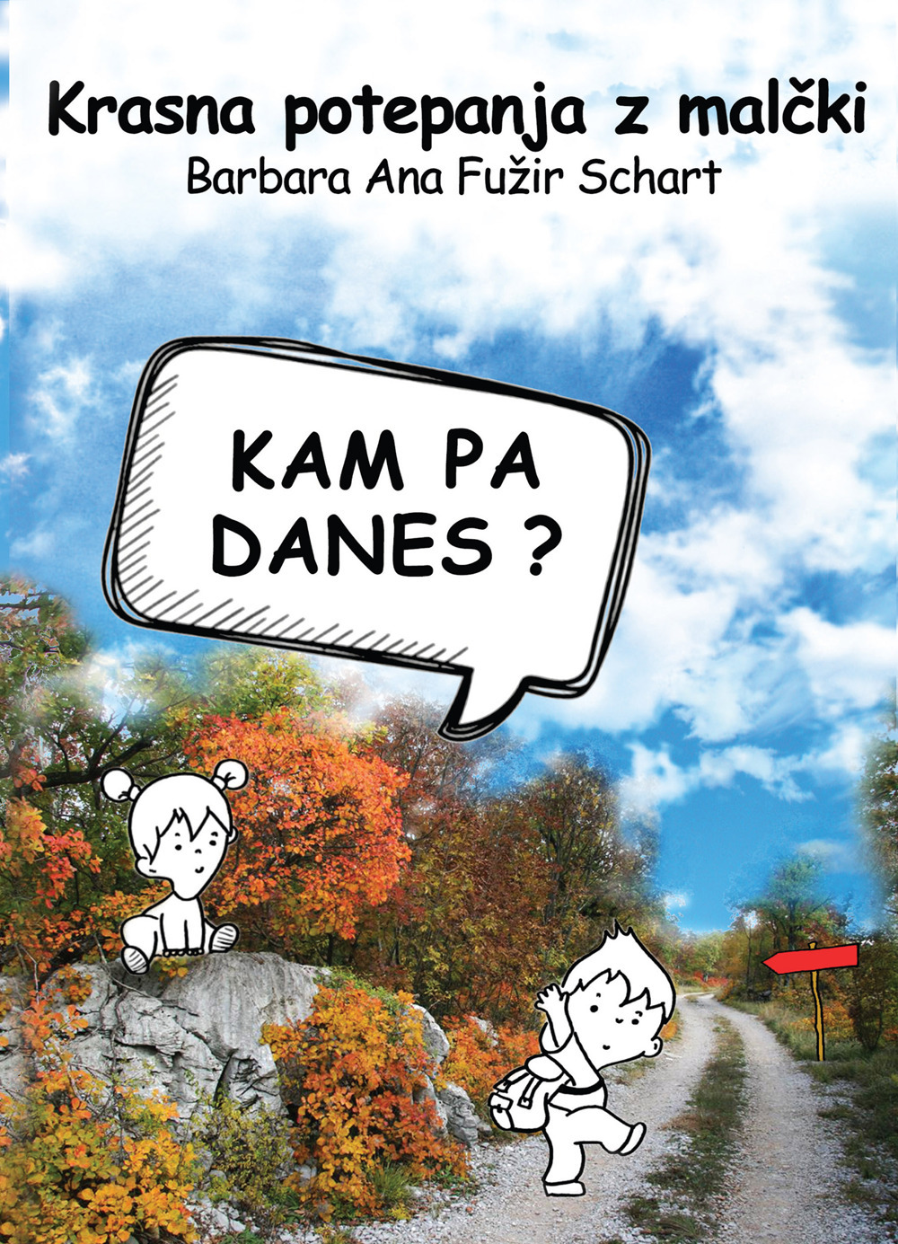 Krasna potepanja z malčki. Kam pa danes?