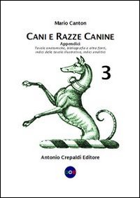Cani e razze canine. Vol. 3: Appendici