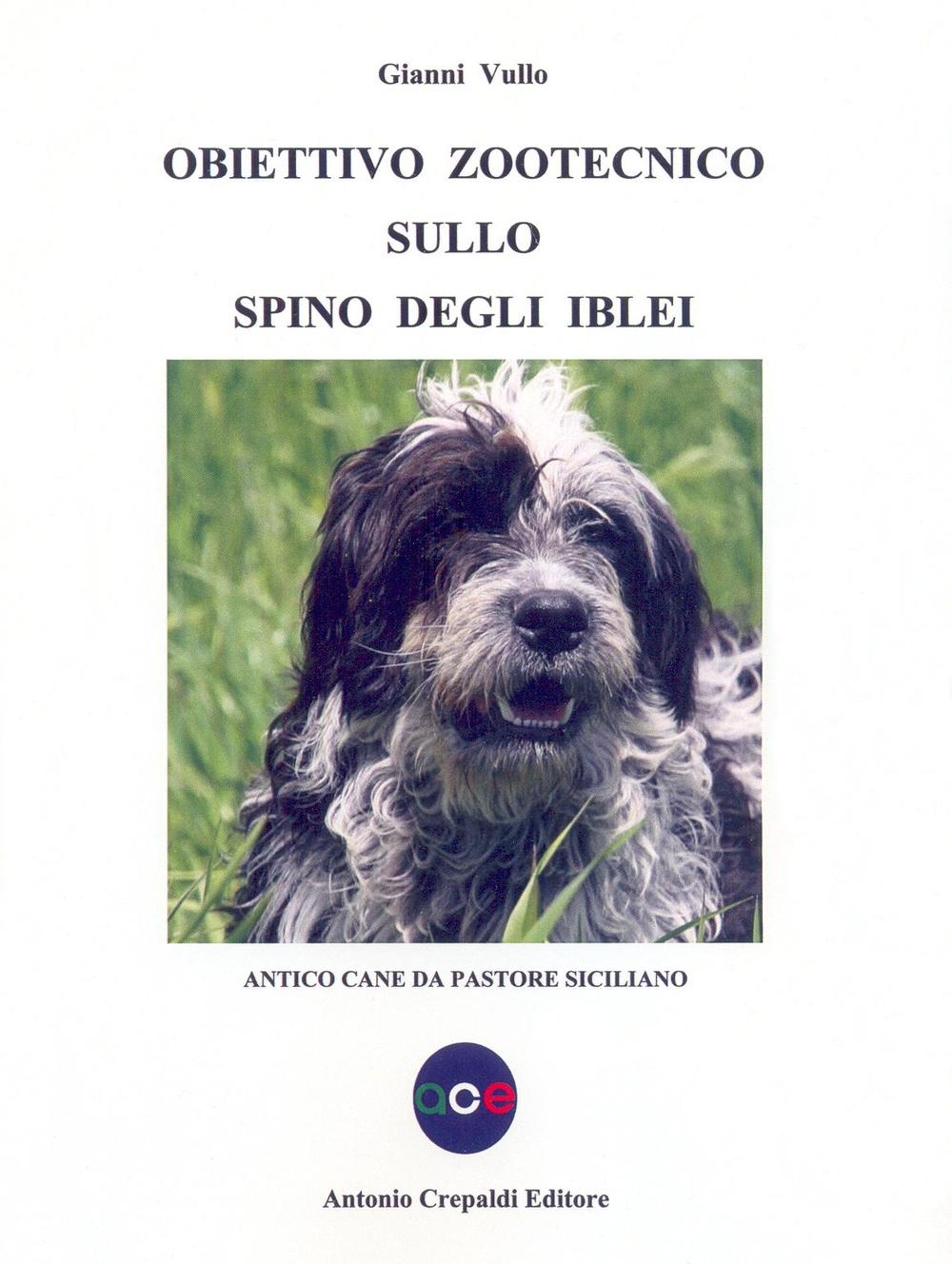 Obiettivo zootecnico sullo spino degli Iblei. Antico cane da pastore siciliano