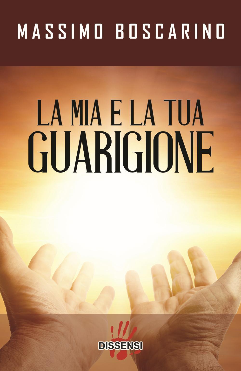 La mia e la tua guarigione