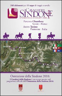 I cavalieri della Sindone. Un camino di fede da Chambery a Torino