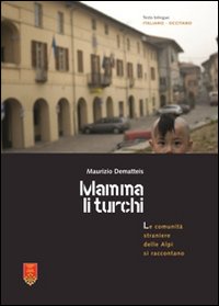 Mamma li turchi. Le comunità straniere delle alpi si raccontano