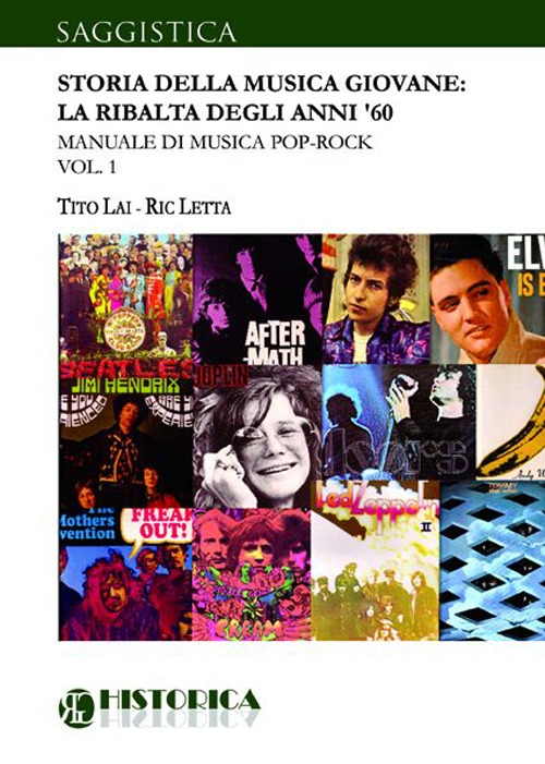 Storia della musica giovane. La ribalta degli anni '60. Vol. 1: Manuale di musica pop-rock