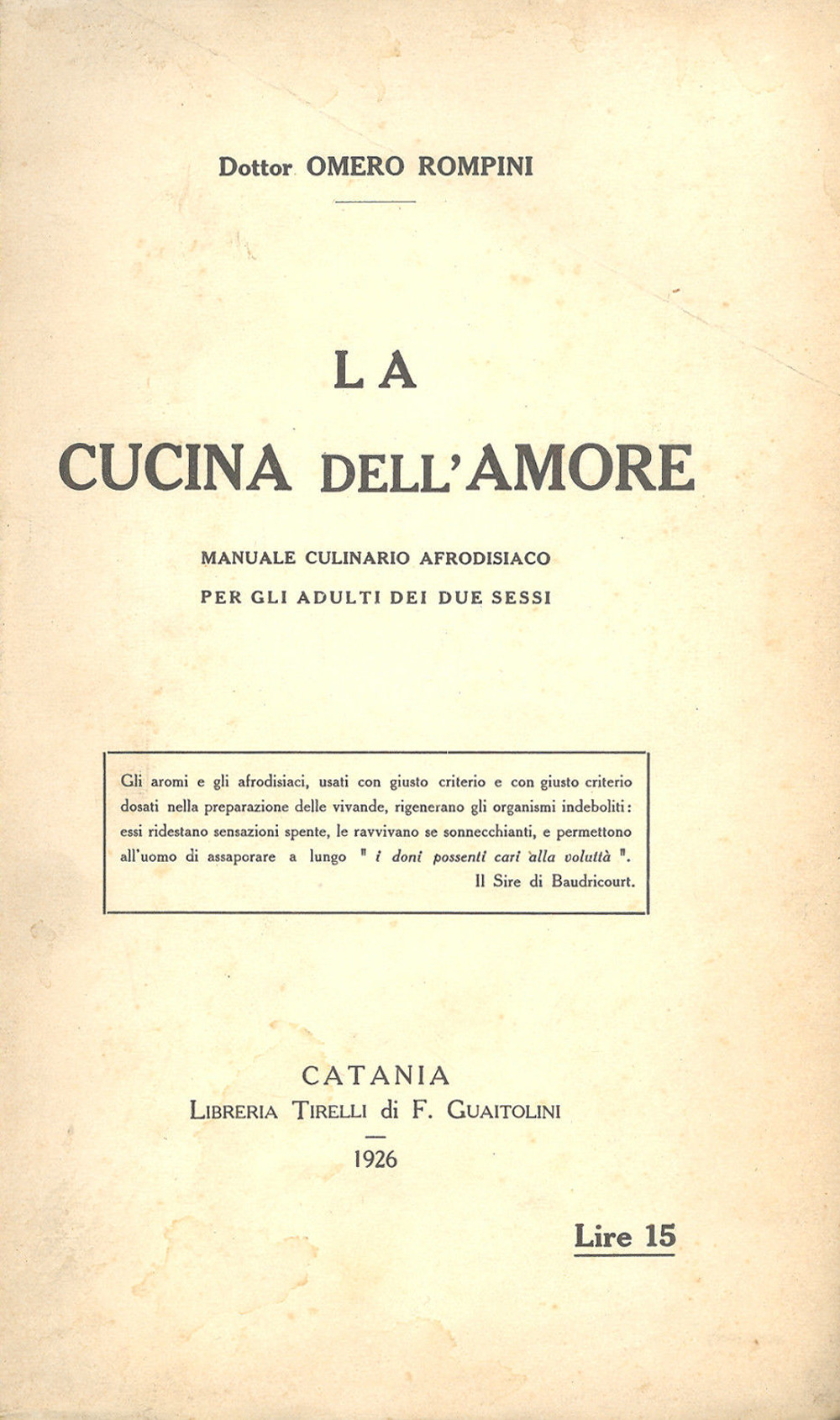 La cucina dell'amore. Manuale culinario afrodisiaco per gli adulti dei due sessi