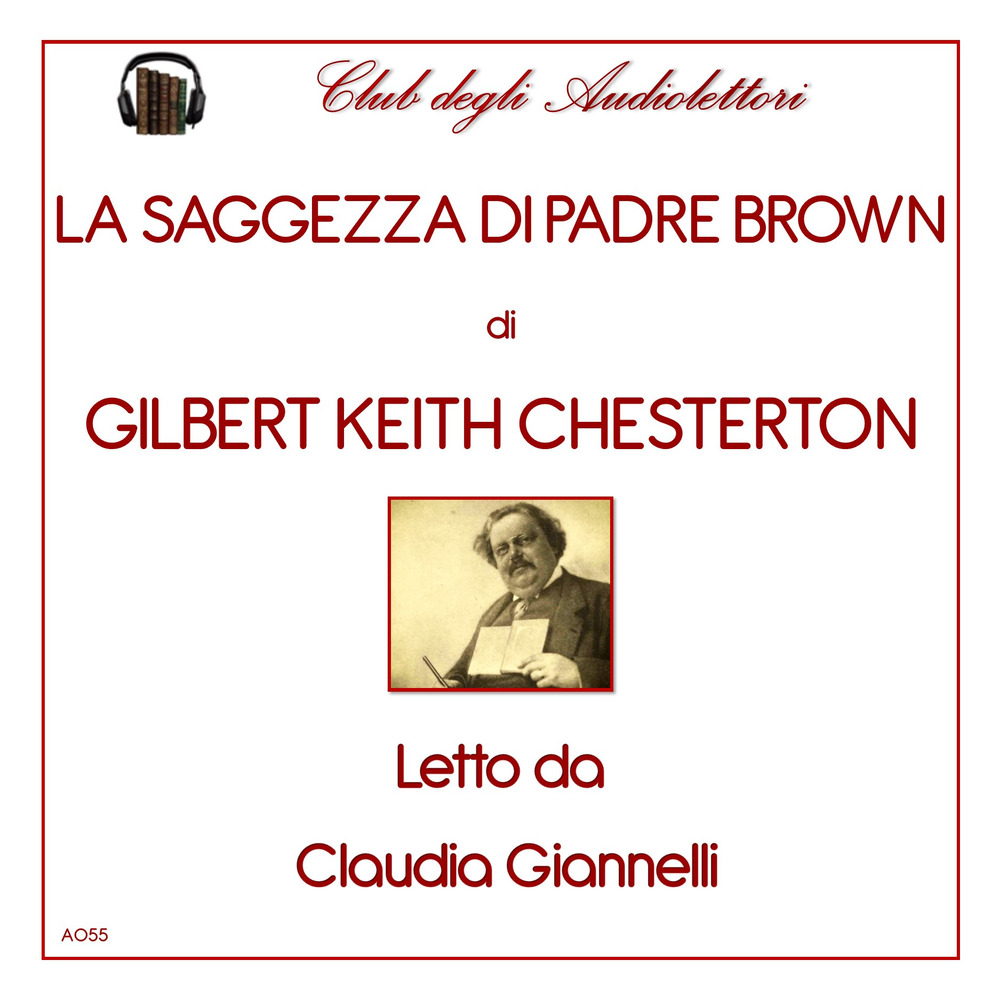 La saggezza di padre Brown letto da Claudia Giannelli. Audiolibro. CD Audio formato MP3