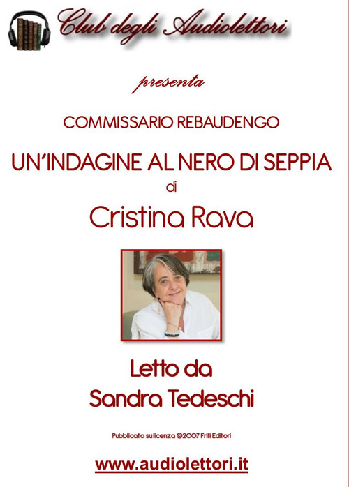 Commissario Rebaudengo. Un'indagine al nero di seppia. Audiolibro. CD Audio formato MP3