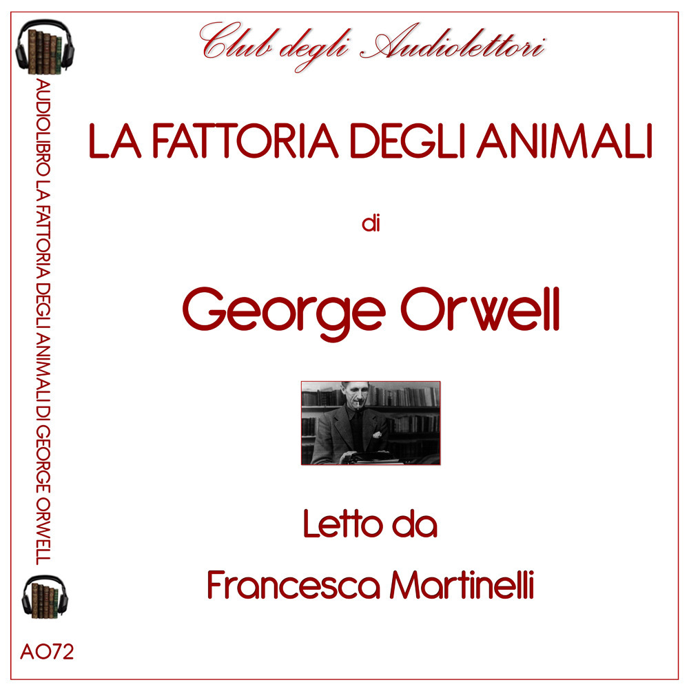 La fattoria degli animali letto da Francesca Martinelli. Audiolibro. CD Audio formato MP3