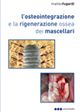 L'osteointegrazione e la rigenerazione ossea dei mascellari