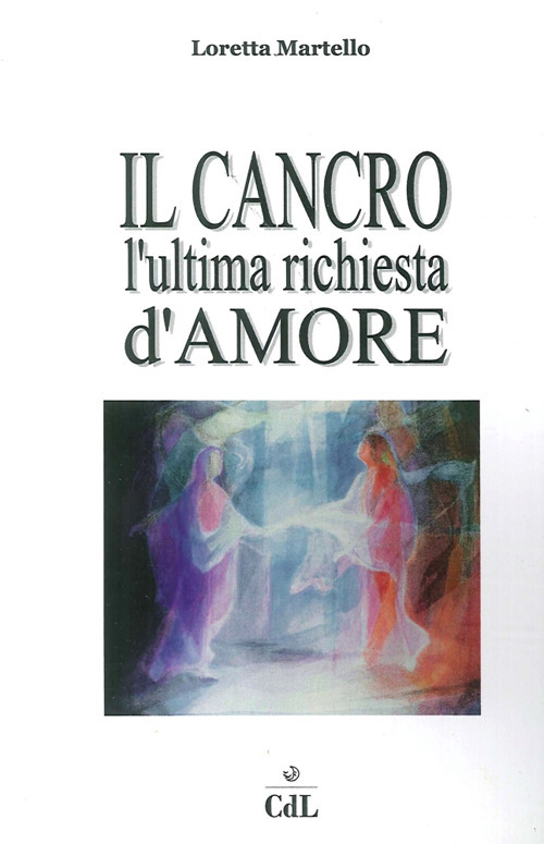 Cancro. L'ultima richiesta d'amore