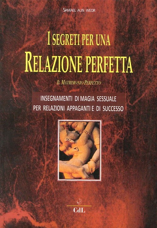 I segreti per una relazione perfetta. Il matrimonio perfetto