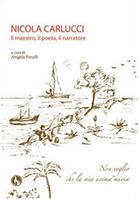 Il maestro, il poeta, il narratore